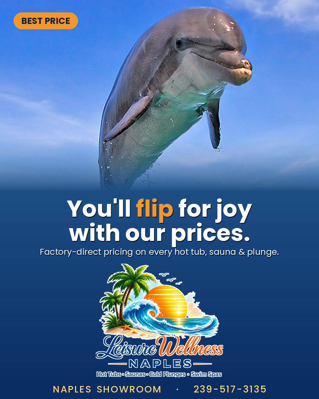 You'll flip for joy with our prices — factory-direct pricing
