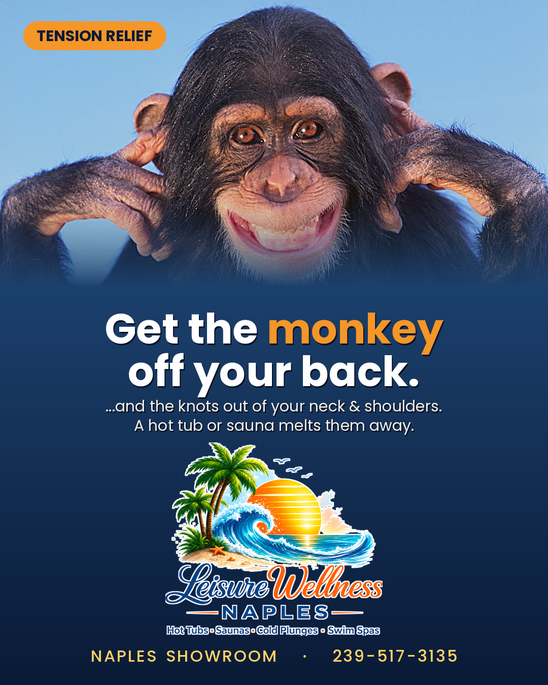 Get the monkey off your back — hot tub or sauna melts the knots away